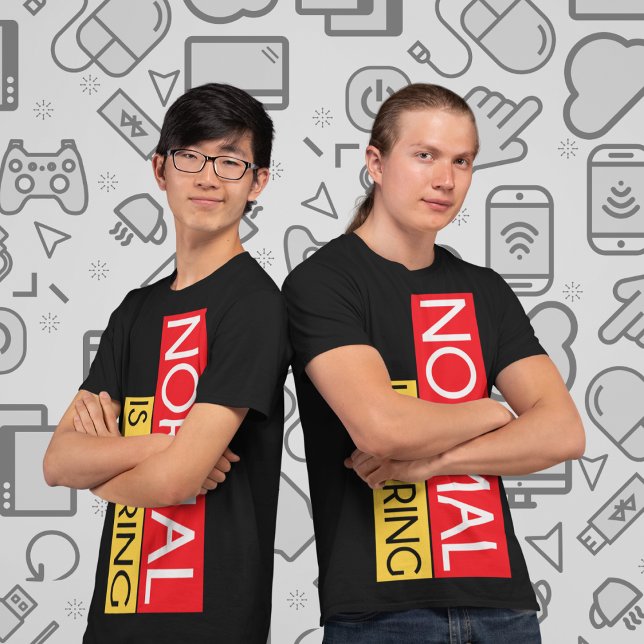 Normal Is Boring T-Shirt (Creator Uploaded)
