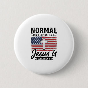 Normal Is Not Coming Back Jesus Revelation Shirt_1 Button