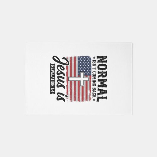 Normal Is Not Coming Back Jesus Revelation Shirt_1 Rug