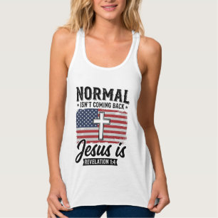 Normal Is Not Coming Back Jesus Revelation Shirt_1 Tank Top