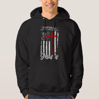 Normal Isn T Coming Back Jesus Is Christian Cross Hoodie