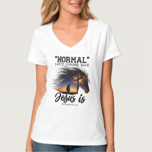 Normal Isn't Coming Back Jesus For Horse Lovers T- T-Shirt