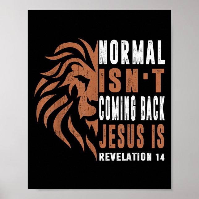 Normal Isnt Coming Back Jesus Is Dad Men Religious Poster (Front)