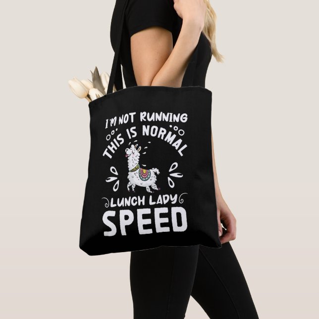 Normal Lunch Lady Speed Funny Llama Saying Humor Tote Bag (Close Up)