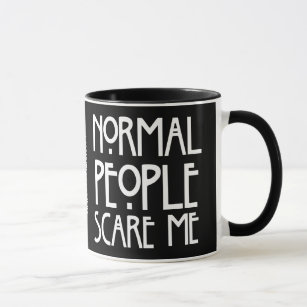 Normal People Scare Me - Black Background Mug