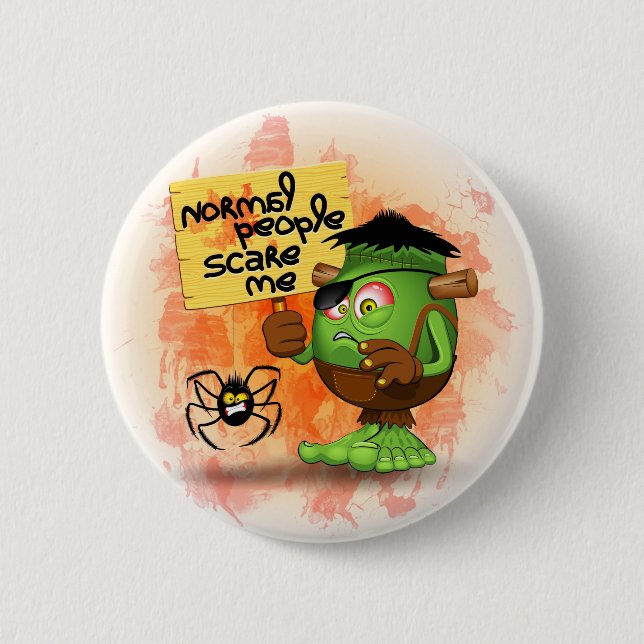 'Normal People Scare Me' Humorous Frankenstein Button (Front)