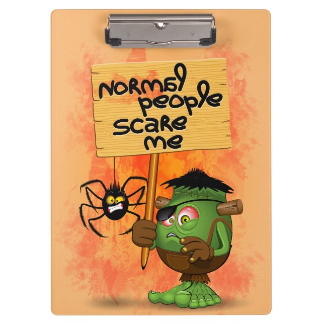 'Normal People Scare Me' Humorous Frankenstein Clipboard (Front)