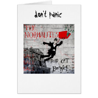 Normalites - Dead Cat Bounce don't panic Cards