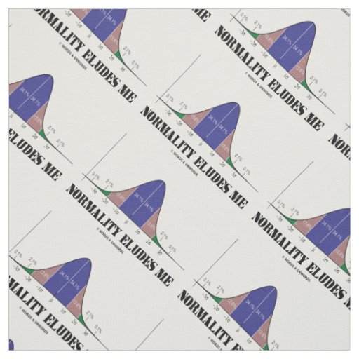 Normality Eludes Me Bell Curve Humor Fabric