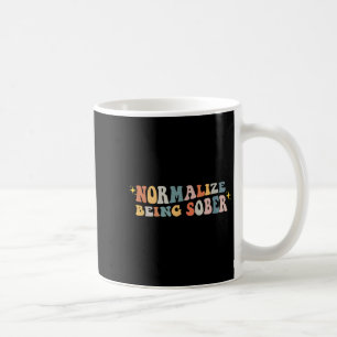 Normalize Being Sober Sobriety Addiction Recovery  Coffee Mug