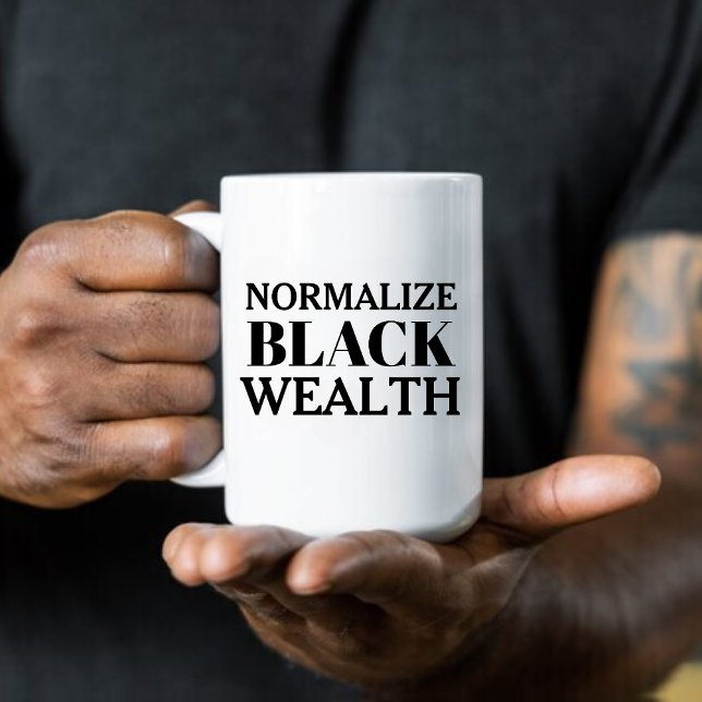 Normalize Black Wealth Coffee Mug (Creator Uploaded)