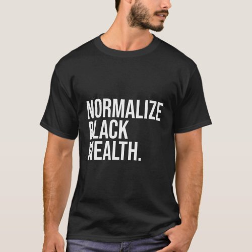 Normalize Black Wealth Uplifting Finance Culture P T_Shirt