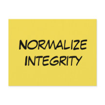 "Normalize Integrity" - Write Your Senator