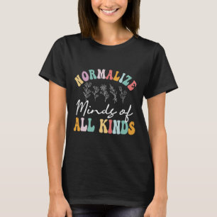 Normalize Minds Of All Kinds Autism Awereness T-Shirt