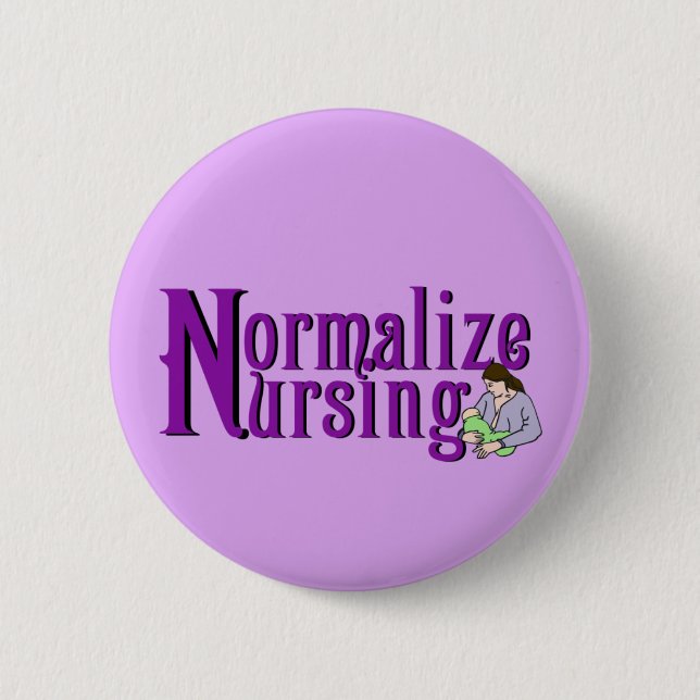 Normalize Nursing Pinback Button (Front)