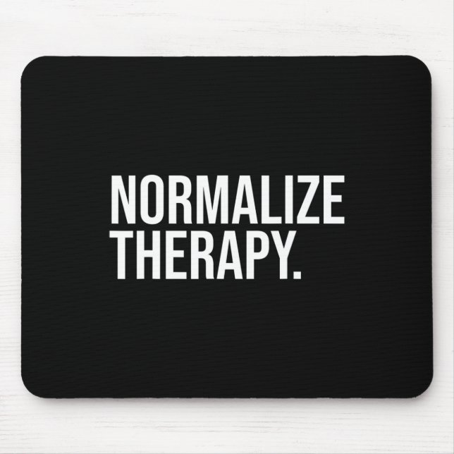 Normalize Therapy Statement Mental Health Active H Mouse Pad (Front)