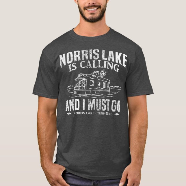 Norris Lake Is Calling  Tennessee Houseboat T-Shirt (Front)