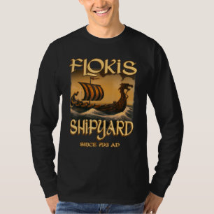 Norse Mythology Viking Ship Flokis Shipyard Since T-Shirt