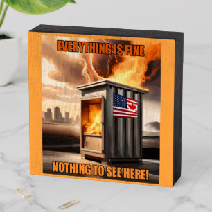 North American Unity: Going Up in Smoke Wooden Box Sign