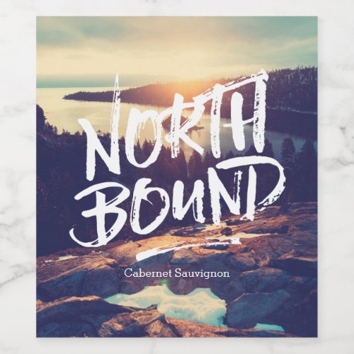 North Bound Quote Brush Typography Photo Template Wine Label