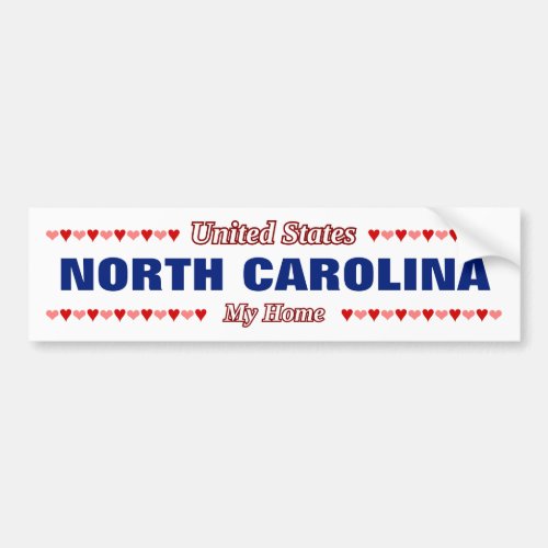 NORTH CAROLINA _ My Home _ United States Hearts Bumper Sticker