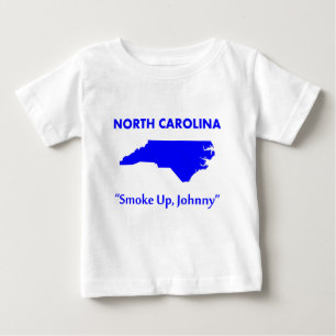 North Carolina - Smoke Up, Johnny! Baby T-Shirt