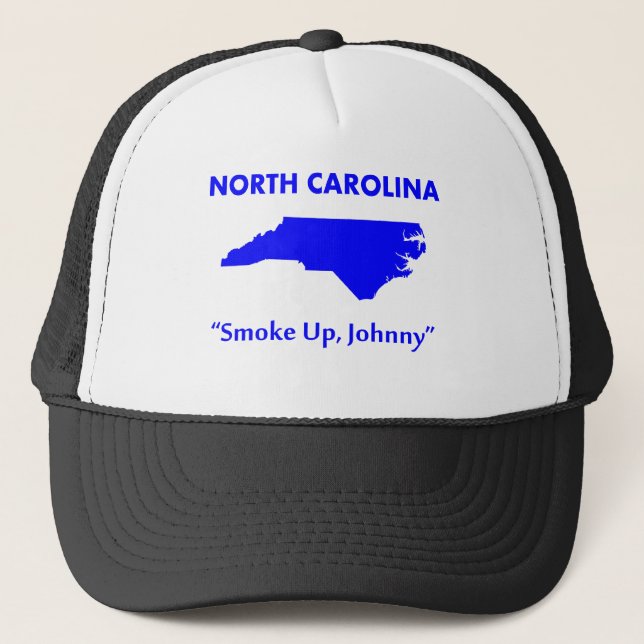 North Carolina - Smoke Up, Johnny! Trucker Hat (Front)