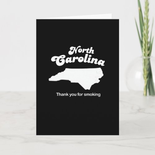 North Carolina _ Thank you for smoking T_shirt