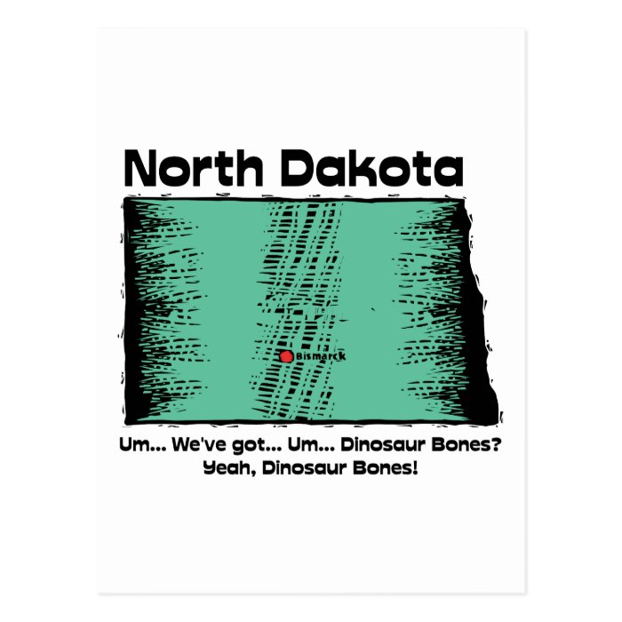 North Dakota ND Motto ~ We've got Dinosaur Bones Post Cards