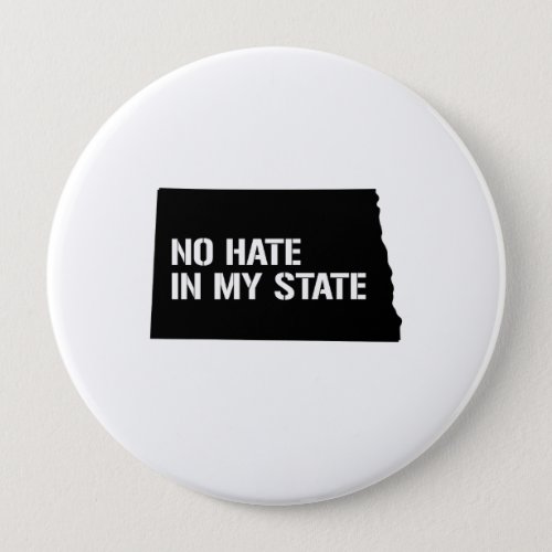 North Dakota No Hate In My State Button