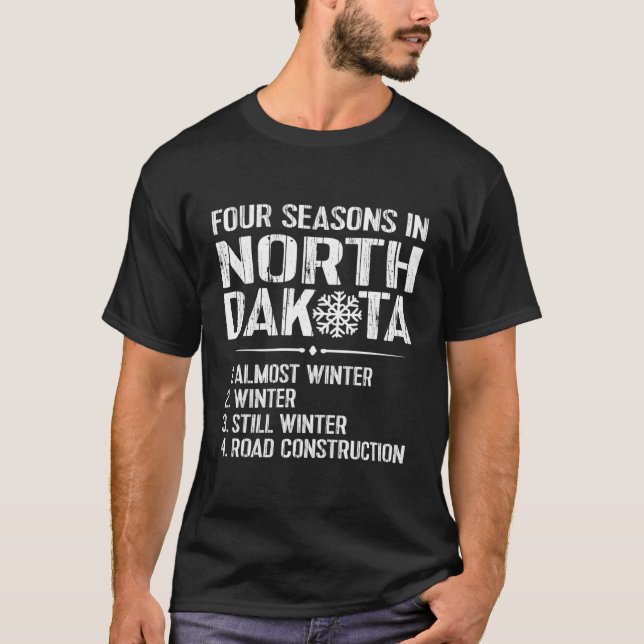 North Dakota Snow Winter Road Construction T-Shirt (Front)