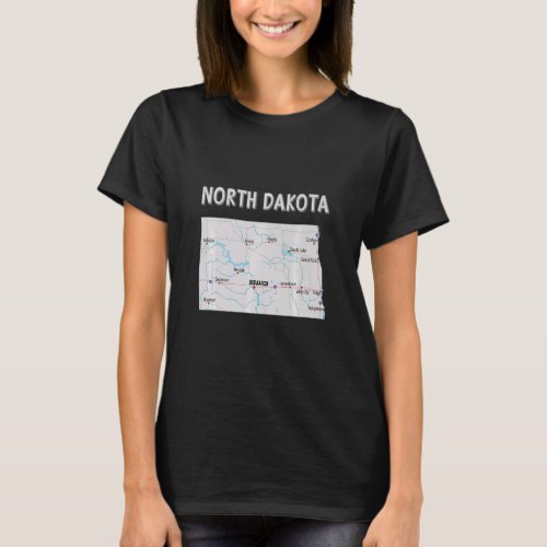 North Dakota State Map With Major Cities Main Road T_Shirt
