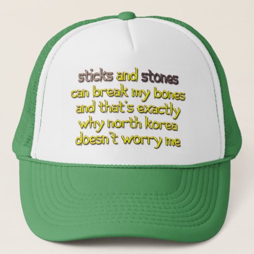 North Korea Doesnt Worry Me Trucker Hat