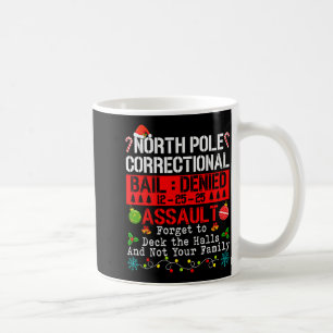 North Le Correctional Ault Forgot To Deck The Hall Coffee Mug
