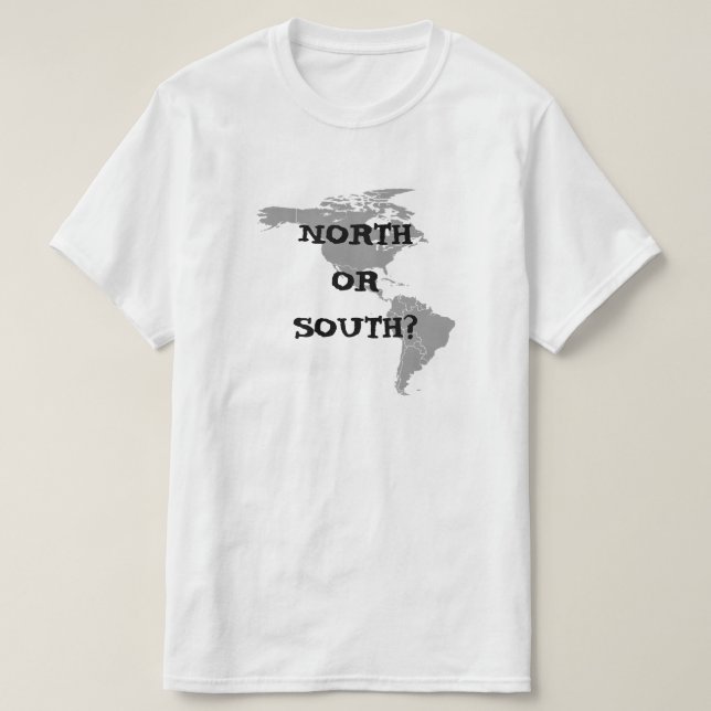 North or South - centered T-Shirt (Design Front)