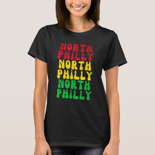 North Philly Neighborhood City Brotherly Love Phil T-Shirt