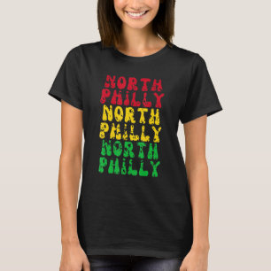 North Philly Philadelphia Neighborhood City Brothe T-Shirt