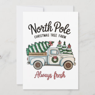 North Pole Christmas Tree Farm Always Fresh Truck Holiday Card