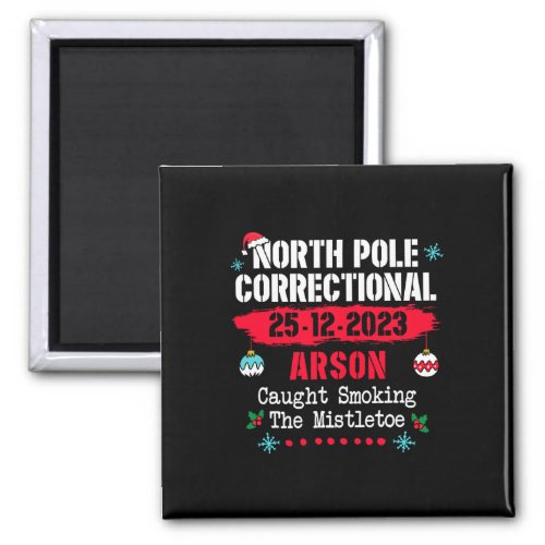North Pole Correctional Arson caught smoking the m Magnet