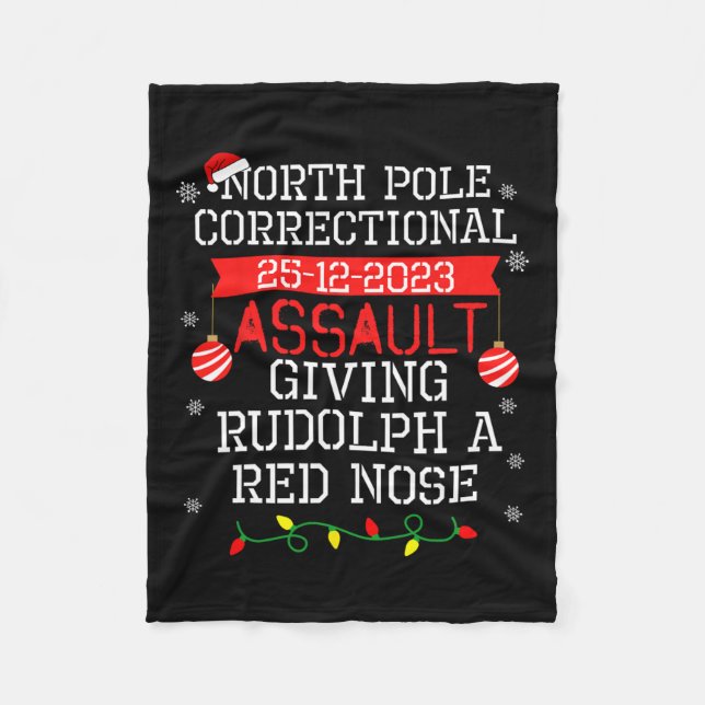 North Pole Correctional Ault Giving Rudolph A Red  Fleece Blanket (Front)