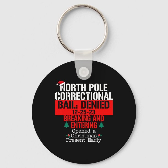 North Pole Correctional Bail Denied Breaking and E Keychain (Front)