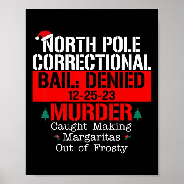 North pole correctional bail denied murder caught  poster (Front)