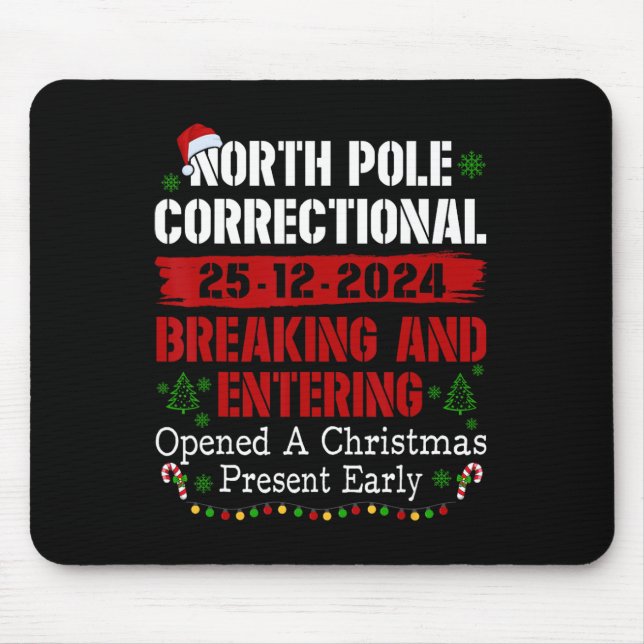 North Pole Correctional Breaking And Entering Open Mouse Pad (Front)