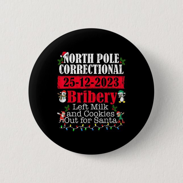 North Pole Correctional Bribery Left Milk Cookies  Button (Front)