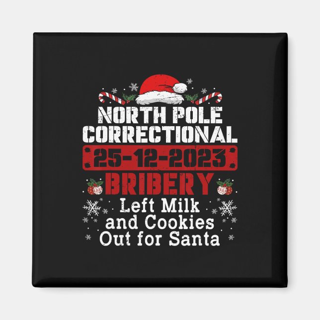 North Pole Correctional Bribery Left Milk Cookies  Magnet (Front)
