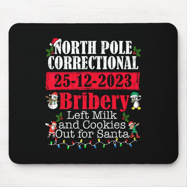 North Pole Correctional Bribery Left Milk Cookies  Mouse Pad (Front)