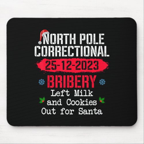 North Pole Correctional Bribery Left Milk Cookies  Mouse Pad