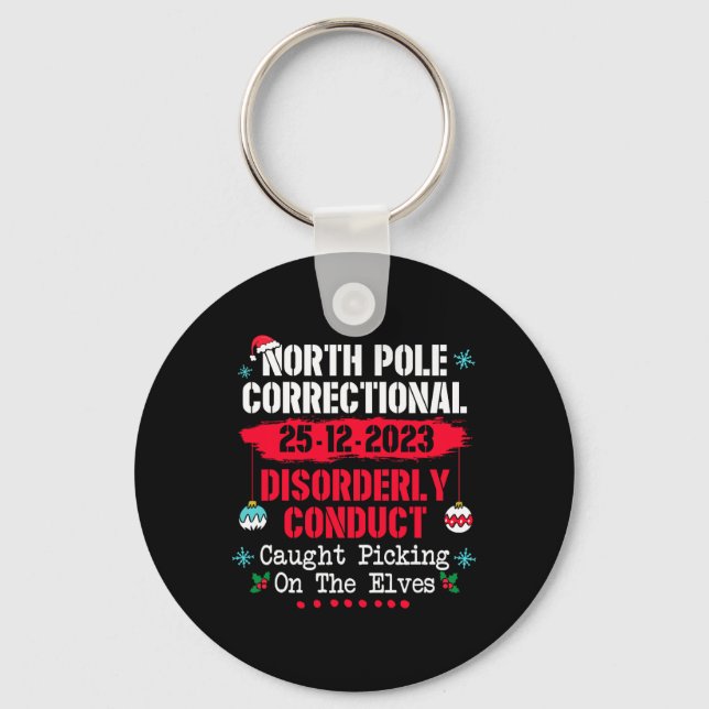 North Pole Correctional Disorderly Conduct Caught  Keychain (Front)