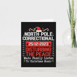 North Pole Correctional Disturbing Peace Family Ch Card