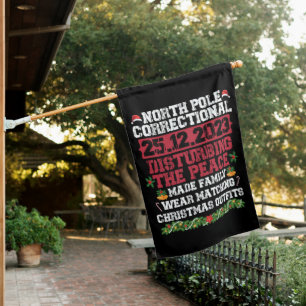 North Pole Correctional Disturbing Peace Family House Flag